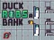 Jeu Duck Robs a Bank en ligne