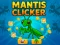 Jeu Mantis Clicker en ligne