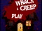 Jeu Whack a Creep en ligne