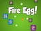 Jeu Fire Egg! en ligne