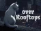 Jeu Over Rooftops en ligne