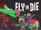 Jeu Fly or Die en ligne