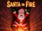 Jeu Santa on Fire en ligne