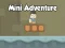 Jeu Mini Adventure en ligne