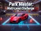 Jeu Park Master: Multi-Level Challenge en ligne