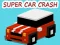 Jeu Super Car Crash en ligne