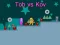 Jeu Tob vs Kov en ligne