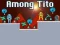 Jeu Among Tito en ligne