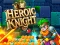 Jeu Heroic Knight en ligne