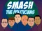 Jeu Smash the Politicians en ligne