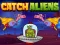 Jeu Catch Aliens en ligne