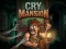 Jeu Cry Mansion en ligne