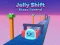 Jeu Jelly Shift Shape Control en ligne