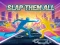 Jeu Slap Them All en ligne