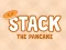 Jeu Stack The Pancake en ligne
