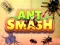 Jeu Ant Smash en ligne