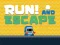 Jeu Run! And Escape en ligne