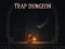 Jeu Trap Dungeon en ligne