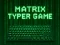 Jeu Matrix Typer en ligne