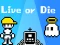 Jeu Live or Die en ligne