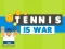 Jeu Tennis Is War en ligne