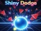 Jeu Shiny Dodge en ligne