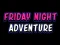 Jeu Friday adventure night en ligne