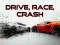 Jeu Drive, Race, Crash en ligne
