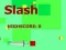 Jeu Slash en ligne