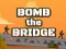Jeu Bomb The Bridge en ligne