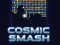 Jeu Cosmic Smash en ligne