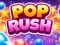 Jeu Pop Rush en ligne