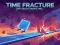 Jeu Time Fracture en ligne