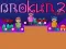 Jeu Brokun 2 en ligne