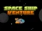 Jeu Space ship Venture en ligne