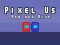 Jeu Pixel Us Red and Blue en ligne