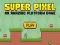 Jeu Super Pixel en ligne