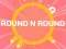 Jeu ROUND and ROUND en ligne