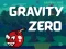 Jeu Gravity Zero en ligne