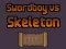 Jeu Swordboy Vs Skeleton en ligne