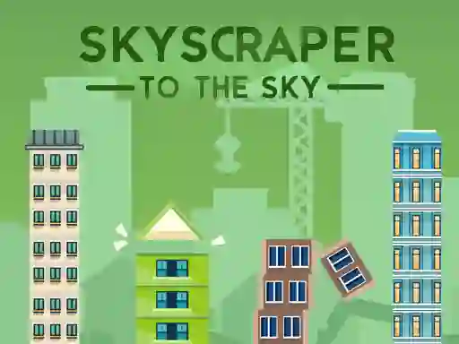 Jeu Skyscraper to the Sky en ligne