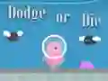Jeu Dodge Or Die en ligne