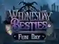 Jeu Wednesday Besties Fun Day en ligne
