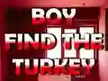 Jeu Boy Find The Turkey en ligne