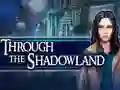Jeu Through the Shadowland en ligne