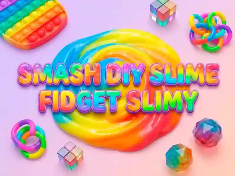 Jeu Smash Diy Slime Fidget Slimy en ligne