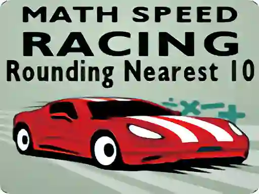 Jeu Math Speed Racing Rounding 10 en ligne