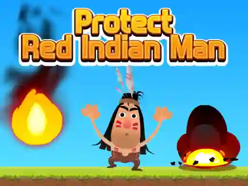 Jeu Protect Red Indian Man en ligne