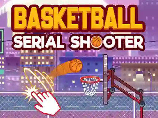 Jeu Basketball Serial Shooter en ligne