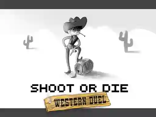 Jeu Shoot or Die Western duel en ligne
